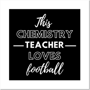 This Chemistry Teacher Loves Football Posters and Art